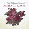 Ashes And Roses Mp3