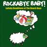 Rockabye Baby! Lullaby Renditions Of The Beach Boys Mp3