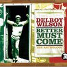 Better Must Come (The Anthology) CD1 Mp3