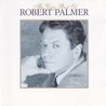 The Very Best Of Robert Palmer Mp3