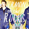 Sermon On The Rocks (Deluxe Edition) CD1 Mp3