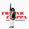 Frank Zappa For President Mp3