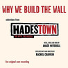 "Why We Build The Wall" (Selections From Hadestown. The Myth. The Musical. Live Original Cast Recording) Mp3