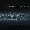 Indigo Girls Live with The University of Colorado Symphony Orchestra Mp3