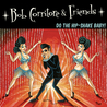 Bob Corritore & Friends: Do The Hip-Shake Baby! Mp3