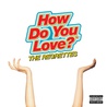 How Do You Love? Mp3