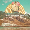 Unstoppable God Mp3