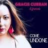 Gracie Curran & Friends: Come Undone Mp3