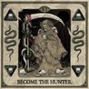 Become The Hunter Mp3