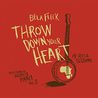 Throw Down Your Heart (Tales From The Acoustic Planet Vol. 3 Africa Sessions) Mp3