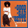 Bette Smith - The Good, The Bad And The Bette Mp3