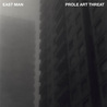 East Man - Prole Art Threat Mp3