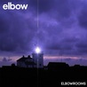 Elbow - Elbowrooms Mp3