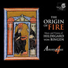 Hildegard Von Bingen - The Origin Of Fire (Anonymous 4) Mp3