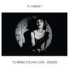 PJ Harvey - To Bring You My Love - Demos Mp3