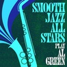 Smooth Jazz All Stars - Smooth Jazz All Stars Play Al Green Mp3