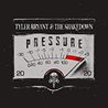 Tyler Bryant & The Shakedown - Pressure Mp3