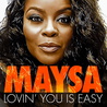 Maysa - Loving You Is Easy (CDS) Mp3