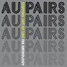 Au Pairs - Stepping Out Of Line: The Anthology CD1 Mp3