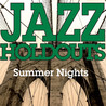 Jazz Holdouts - Summer Nights Mp3
