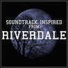 VA - Soundtrack Inspired From Riverdale Mp3
