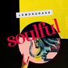 Lemongrass - Soulful Mp3