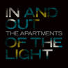 The Apartments - In And Out Of The Light Mp3