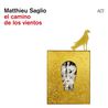 Matthieu Saglio - El Camino De Los Vientos Mp3