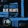 Bob Mould - Blue Hearts Mp3