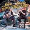 Elvin Bishop & Charlie Musselwhite - 100 Years Of Blues Mp3