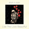 Drivin' N' Cryin' - Live The Love Beautiful Mp3