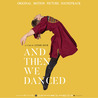 VA - And Then We Danced: Original Motion Picture Soundtrack Mp3