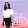 Allie Sherlock - A Part Of Me Mp3