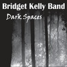 Bridget Kelly Band - Dark Spaces Mp3