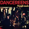 Dangereens - Tough Luck Mp3
