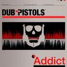 Dub Pistols - Addict Mp3