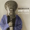 Snowy White & The White Flames - Something On Me Mp3