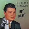 Bruce Channel - Hey! Baby Mp3