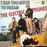 Electric Prunes - I Had Too Much To Dream (Vinyl) Mp3