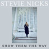 Stevie Nicks - Show Them The Way Mp3