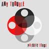 Any Trouble - Present Tense Mp3