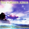 The Flower Kings - Scanning The Greenhouse Mp3