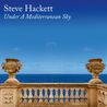 Steve Hackett - Under A Mediterranean Sky Mp3