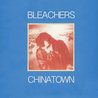 Bleachers - Chinatown (CDS) Mp3
