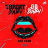 Brs Kash - Throat Baby (Go Baby) (CDS) Mp3