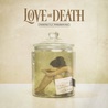 Love and Death - Perfectly Preserved Mp3