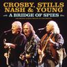 Crosby, Stills, Nash & Young - A Bridge Of Spies Mp3