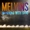 Melvins - Working With God Mp3
