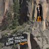 Dave Mason - Alone Together Again Mp3