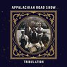 Appalachian Road Show - Tribulation Mp3